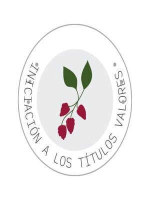 cover image of INICIACIÓN a LOS TÍTULOS VALORES